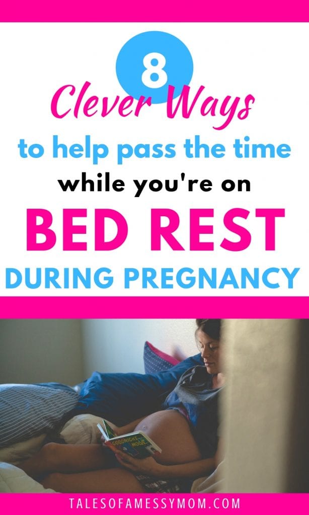 How to Survive Bedrest During Pregnancy - Tales of a Messy Mom