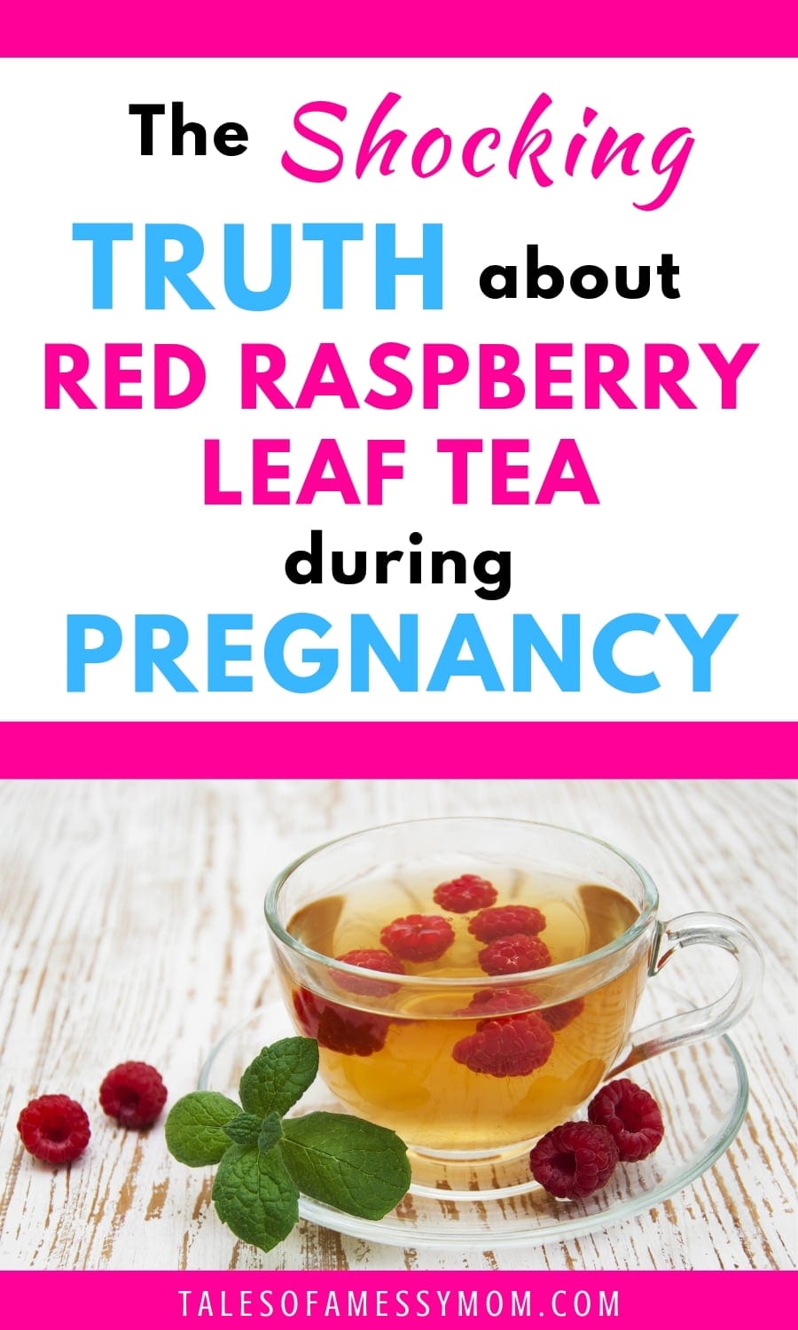 How many cups of raspberry leaf tea to induce labour Everything You Need To Know About Red Raspberry Leaf Tea During Pregnancy Tales Of A Messy Mom